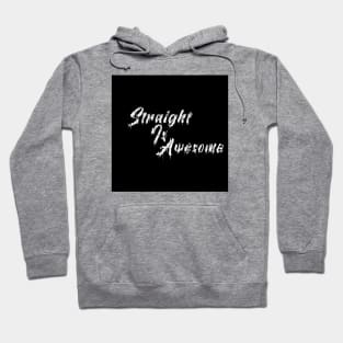 Straight Life Is Awesome Hoodie